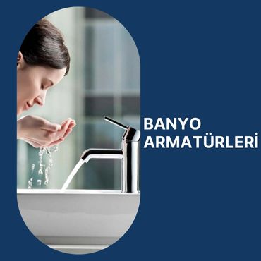 Banyo Armatürleri